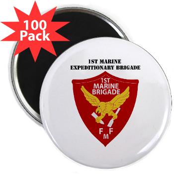 1MEB - M01 - 01 - 1st Marine Expeditionary Brigade with Text - 2.25" Magnet (100 pack)